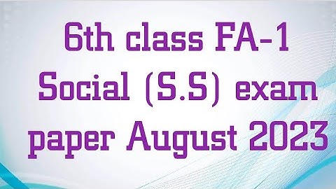 6th class FA-1  social exam  paper 2023-2024 / 6th class FA-1 social studies model paper  2023-2024