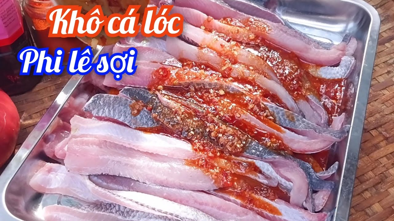 Cách làm KHÔ CÁ LÓC phi lê sợi rất ngon /món ngon ngày tết