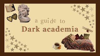 A guide to dark academia