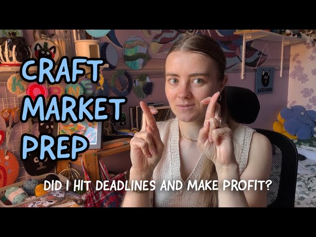 Have I Bitten Off More Than I Can Chew? Did I Even Make A Profit? - Craft Market Prep Vlog
