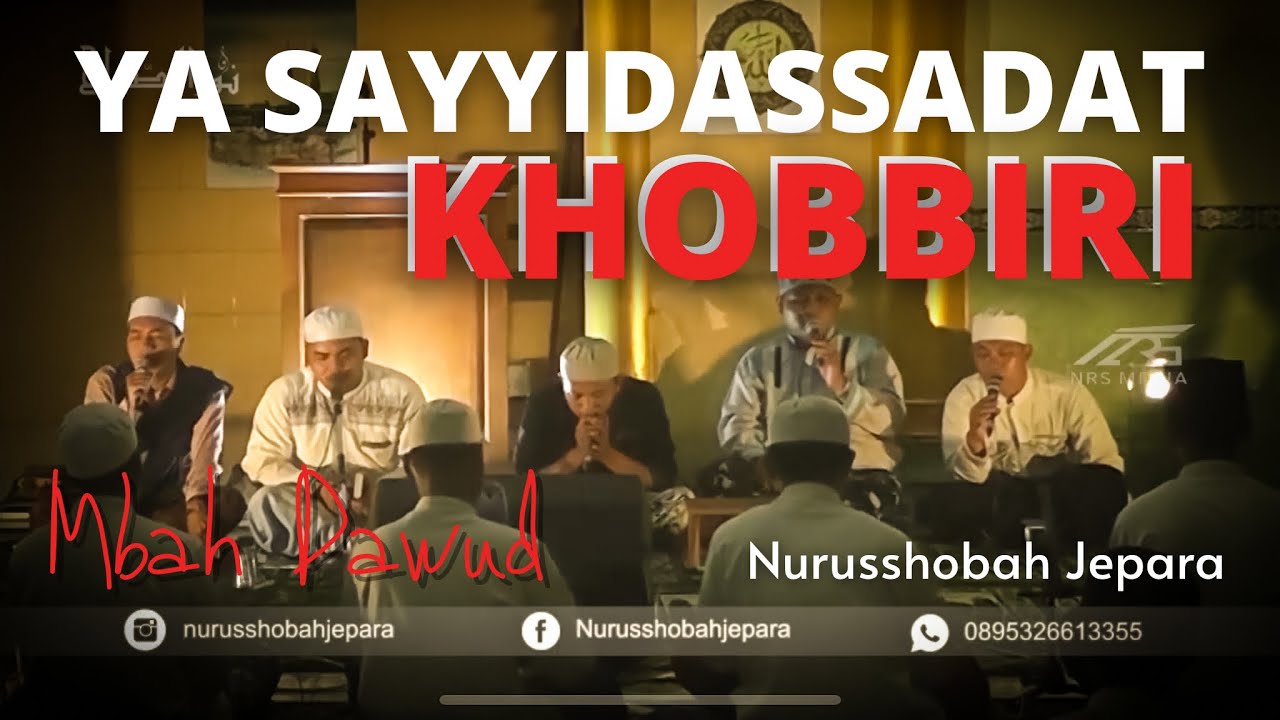 MBAH DAWUD || YASAYYIDASSADAT + KHOBBIRI || NURUSSHOBAH JEPARA