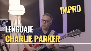 Charlie Parker Improvisación / Tutorial sobre aspectos del lenguaje en la improvisación