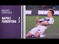 Highlights Napoli vs Fiorentina 2-5 - Coppa Italia