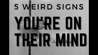 5 Weird Signs Someone is Thinking of You ⎮⎮ PSYCHIC SIGNS