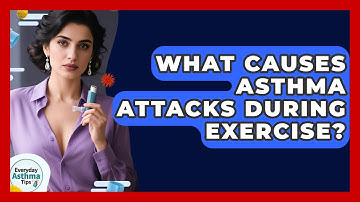 What Causes Asthma Attacks During Exercise? - Everyday Asthma Tips