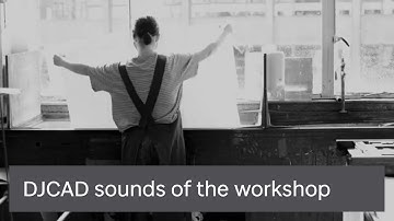Sounds of the workshop | DJCAD | University of Dundee