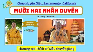 Mười Hai Nhân Duyên - TT Thích Trí Siêu - Chùa Huyền Giác, Sacramento, California