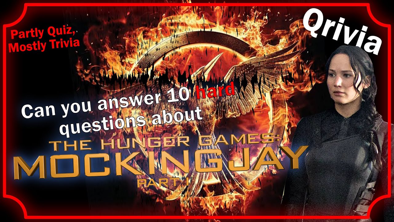 The Hunger Games: Mockingjay Part 1 - 10 Hard Questions!