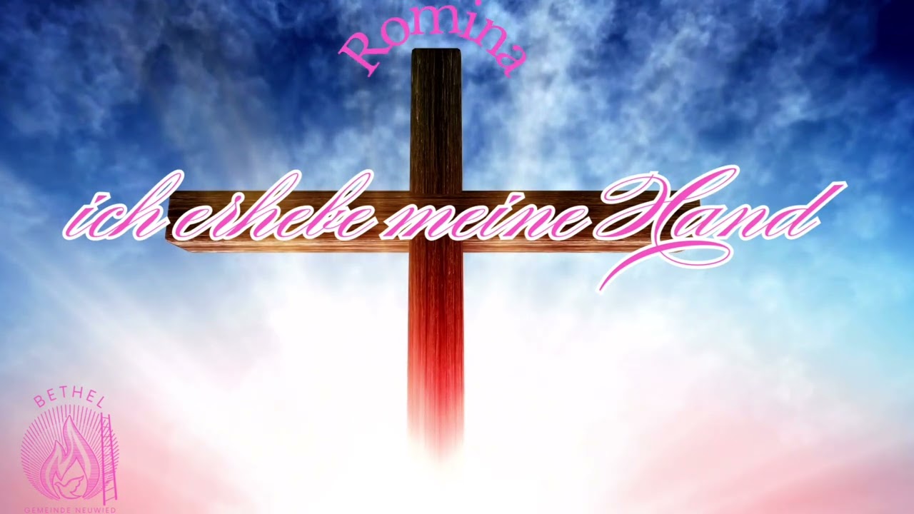 ROMINA - ich erhebe meine Hand  /ich erhebe Ihn Gemeinde Bethel Neuwied Sinti Anbetung -CSRA Worship