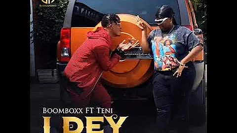 I DEY, BY BOOMBOXX featuring TENI