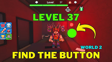 How To Complete Roblox Find The Button World 2 Level 37