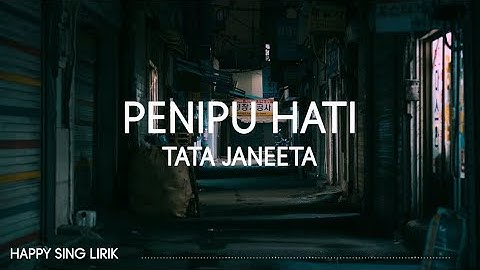 Tata Janeeta - Penipu Hati (Lirik)