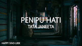 Tata Janeeta - Penipu Hati