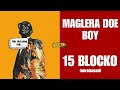 Maglera Doe Boy - 15Blocko(Unreleased) | theCUZZINsLyrics