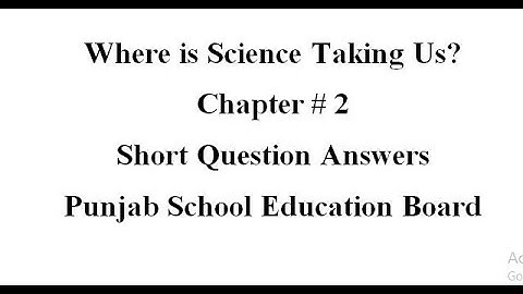 Short Question Answer where is Science is Taking Us ?  #pseb  #10thEnglish #Onlinestudy  #Aaopunjabi