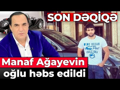 Müğənni Manaf Ağayevin oğlu həbs edildi - SƏBƏB