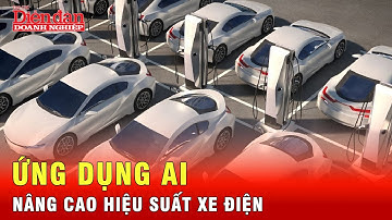 Sáng kiến ứng dụng AI nâng cao hiệu suất xe điện | Tin tức 24h