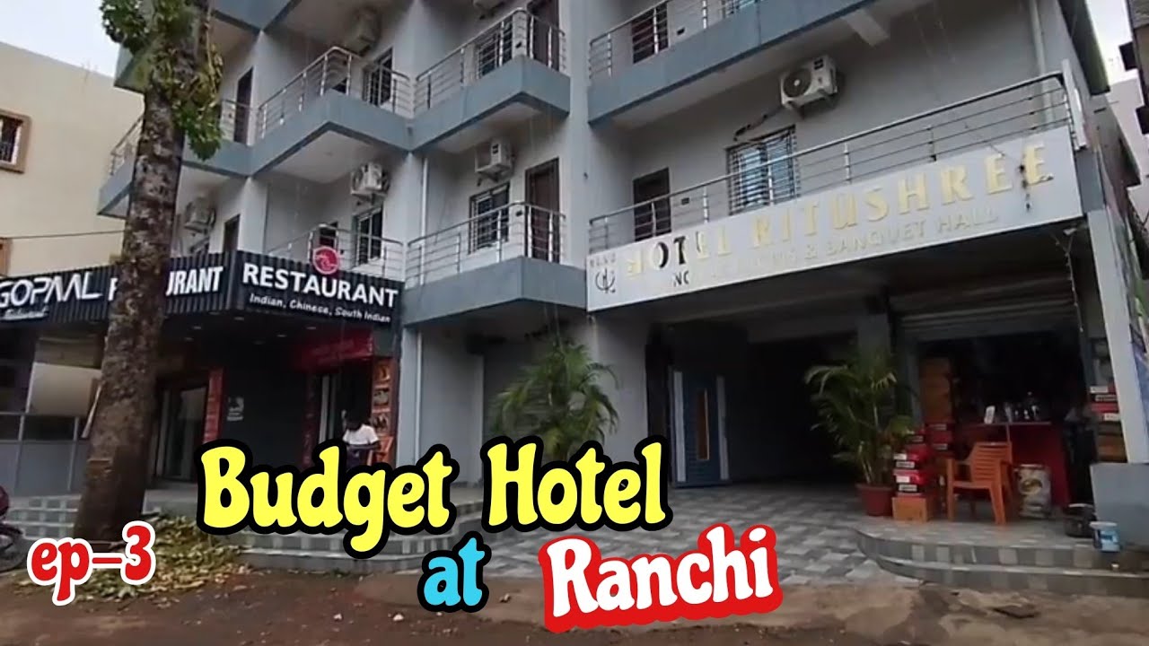 Budget hotel at Ranchi / Hotel Ritushree / Good hotel for staying Ranchi , Jharkhand / 