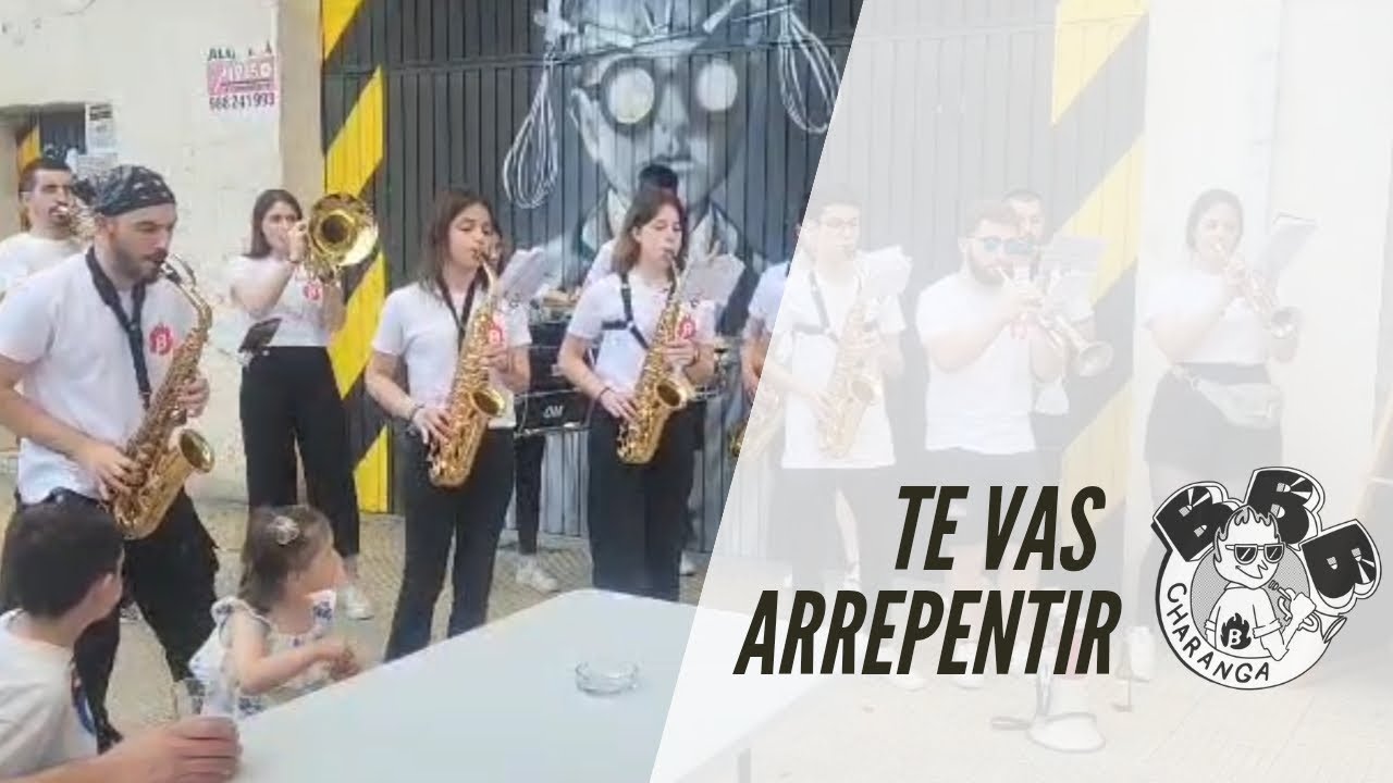 Te vas arrepentir - Charanga BBB