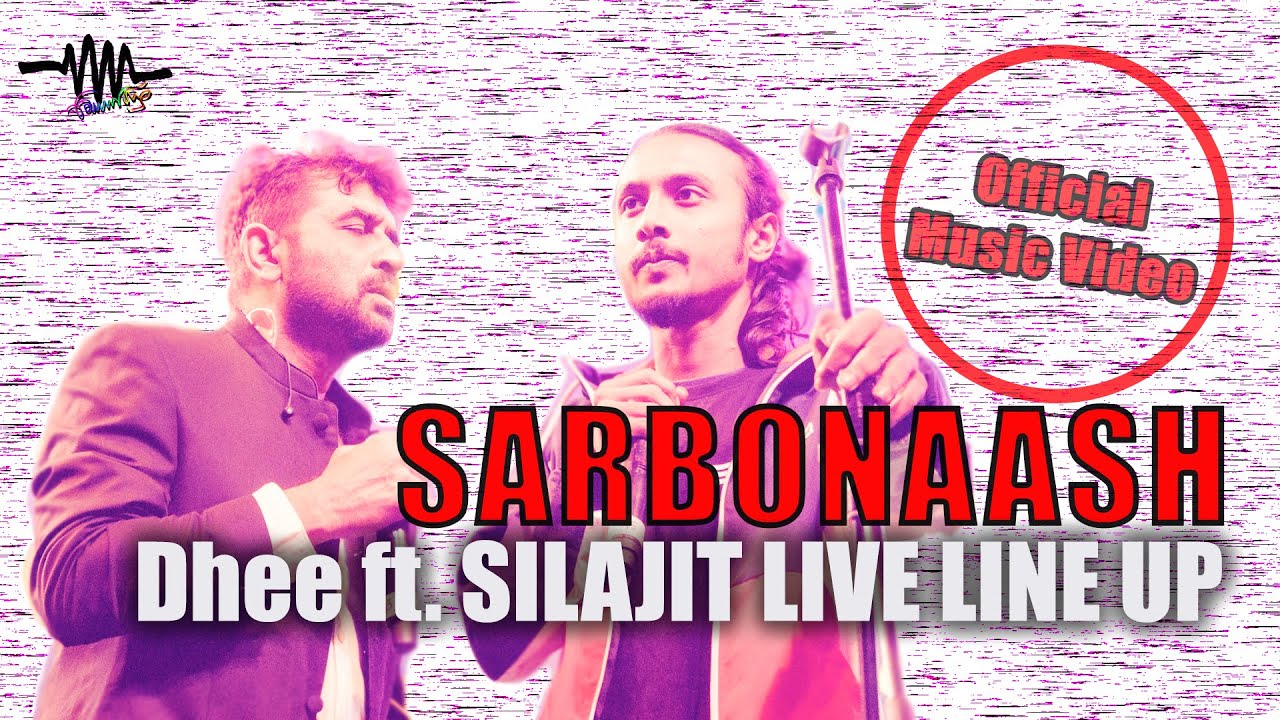 Dhee  Sarbonaash  Silajit Live Line Up  Bengali Rock Song  Music Video  Silajit TV