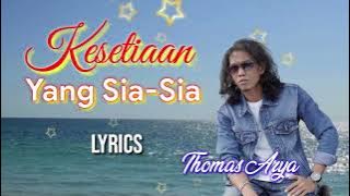 Kesetiaan Yang Sia-Sia (Lirik)_Thomas Arya @pratista music