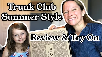 Nordstrom Trunk Club Unboxing Review Try On - Summer Style July 2021