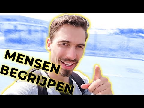 Video: Hoe Leer Je Mensen Begrijpen?