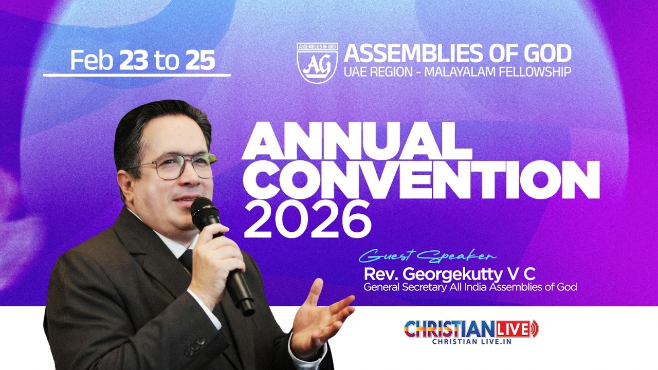 ASSEMBLIES OF GOD || UAE REGION || MALAYALAM FELLOWSHIP || ANNUAL CONVENTION || DAY 3