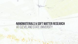 Nanomaterials & Soft Matter - Office of Research - Cleveland State University screenshot 2