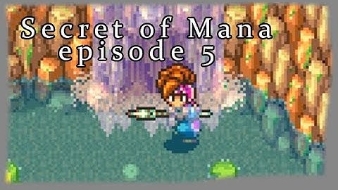 Secret of Mana (SNES Classic) Ep.5: Deep in Gaia