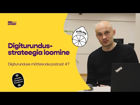 Mida peaksid digiturundusstrateegia loomisel silmas pidama? | Digiturunduse mõttekoda podcast #7