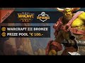 W3C Ladder + Scill Play Bronze Cup #2 [Warcraft 3 Reforged]