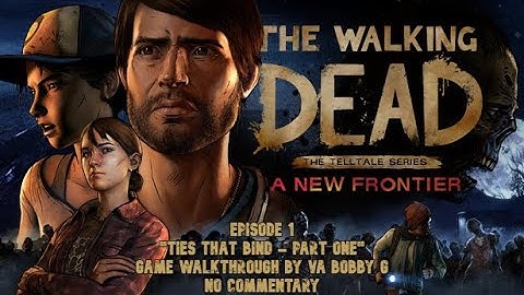 The Walking Dead Telltale Game Walkthrough S3E1 "Ties That Bind Part One" (No Commentary)