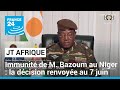 Niger  laudience de leve dimmunit de mohamed bazoum renvoye au 7 juin  france 24