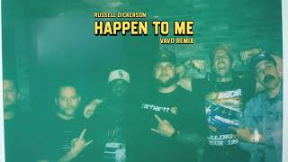 Russell Dickerson - Happen To Me (VAVO Remix)