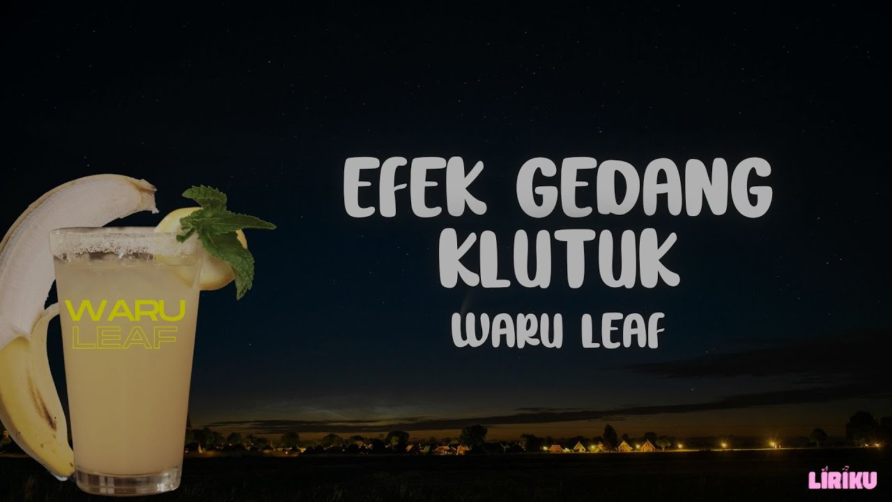 Efek Gedang Klutuk Lagu Viral Tiktok (Lirik Lagu)