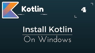 Kotlin Tutorial # 4 | Install Kotlin in Windows