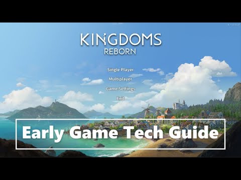 Kingdoms Reborn: Early Game Tech Guide - YouTube
