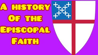 A HISTORY OF THE EPISCOPAL FAITH #episcopalchurch #episcopal #christianity #churchofengland