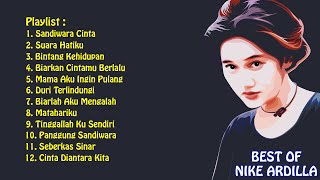 BEST OF NIKE ARDILLA | FULL ALBUM | LAGU KENANGAN TERBAIK SEPANJANG MASA