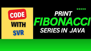 "Fibonacci Series in Java | Learn How to Generate Fibonacci Numbers in Java"