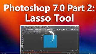 Photoshop 7.0 Part 2: Lasso Tool Full Tutorial in Hindi | Freehand Selection Kaise Kare