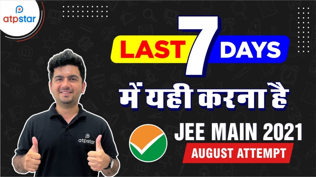 🔥 Best Schedule & Final Strategy - JEE Mains 2021 August Attempt | Vineet Khatri