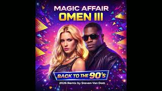 Download Lagu Magic Affair - Omen III (2026 Remix by Steven Van Dom) MP3