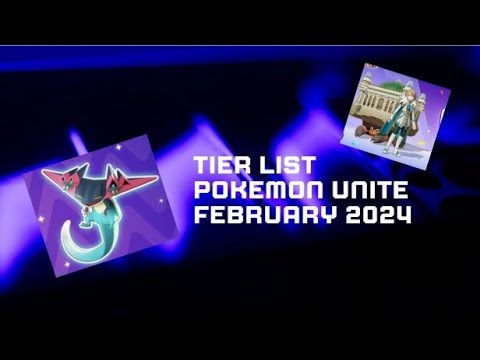 February 2024 • Pokemon unite Tier list by SatoruYT - YouTube