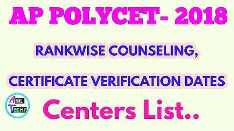 AP POLYCET-2018 RANKWISE COUNSELING CERTIFICATE VERIFICATION DATES