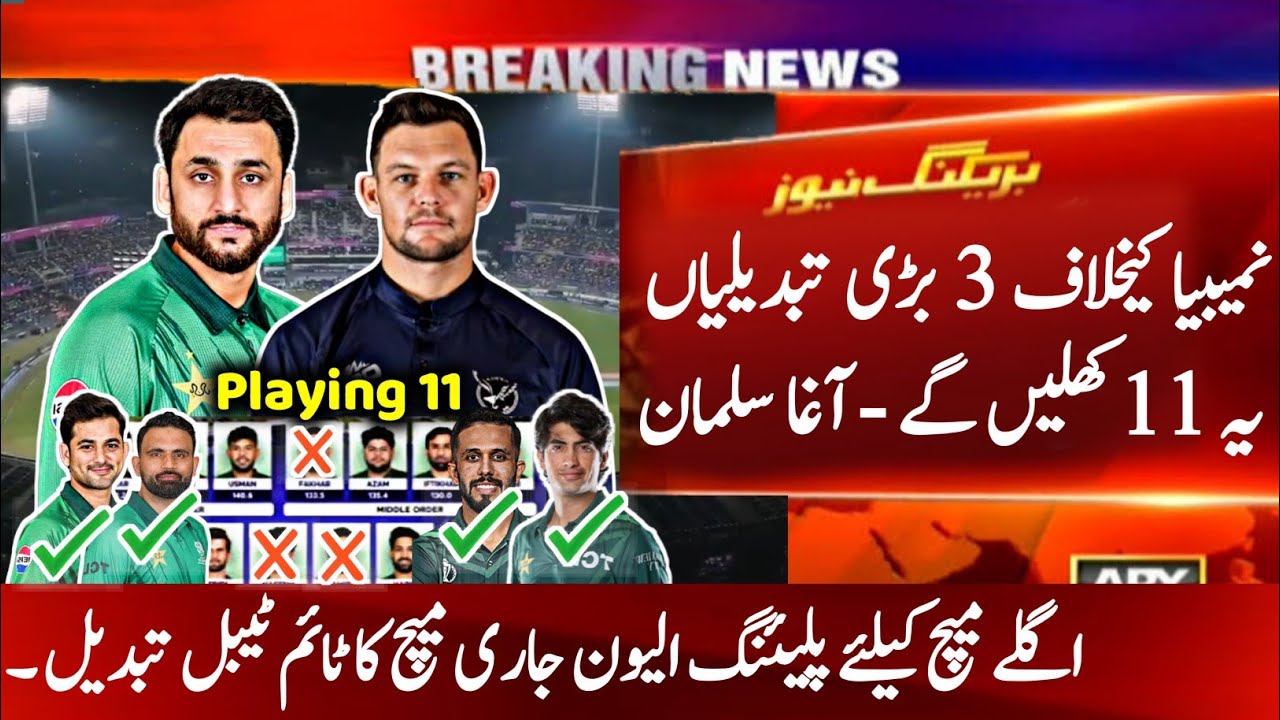 3 Big Changes in Pakistan Team Playing Against Namibia For T29 World Cup Match 2026
