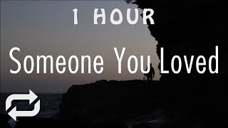 [1 HOUR 🕐 ] Lewis Capaldi - Someone You Loved (Lyrics)