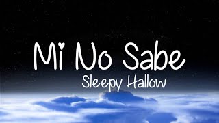 Mi No Sabe - Sleepy Hallow