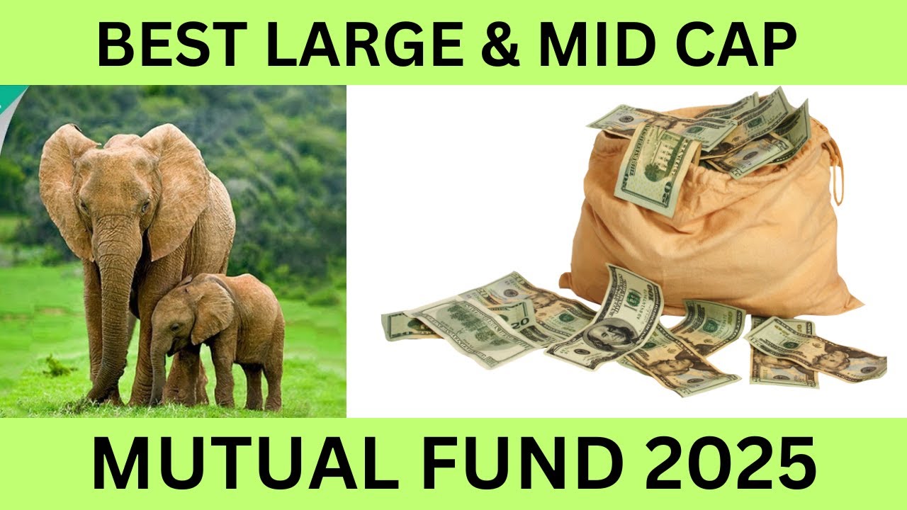 Best Large & Midcap Mutual Fund for 2025